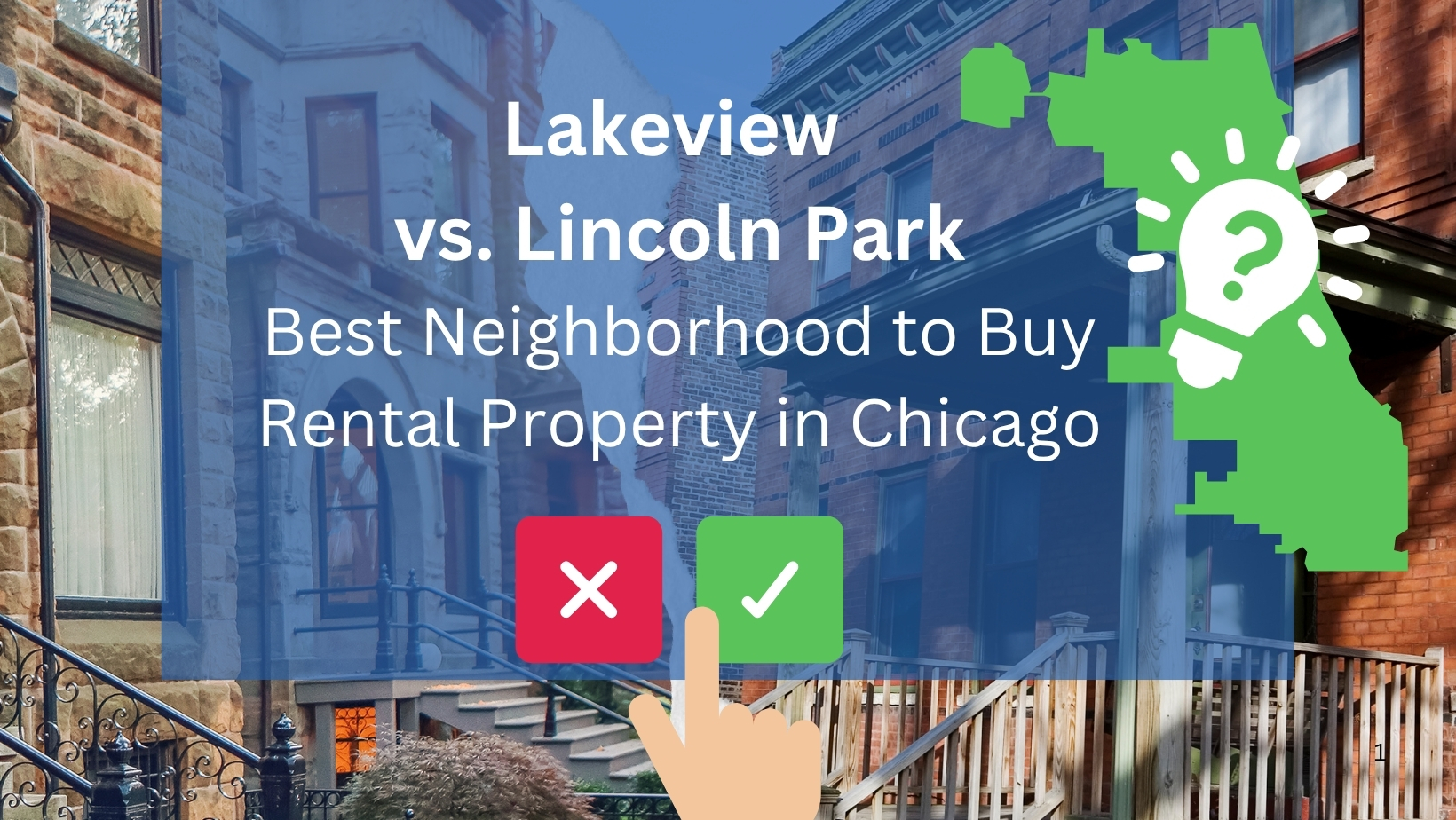 Best Neighborhood to Buy Rental Property in Chicago: Lakeview vs. Lincoln Park
